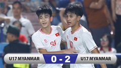 Kết quả U17 Việt Nam 2-0 U17 Myanmar: Bùng nổ ở hiệp 2, sẵn sàng quyết chiến với U17 Yemen 